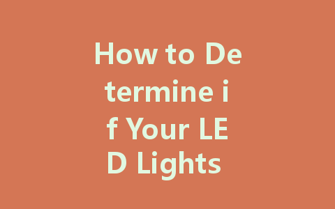 How to Determine if Your LED Lights Are Driven by Constant Current or Constant Voltage